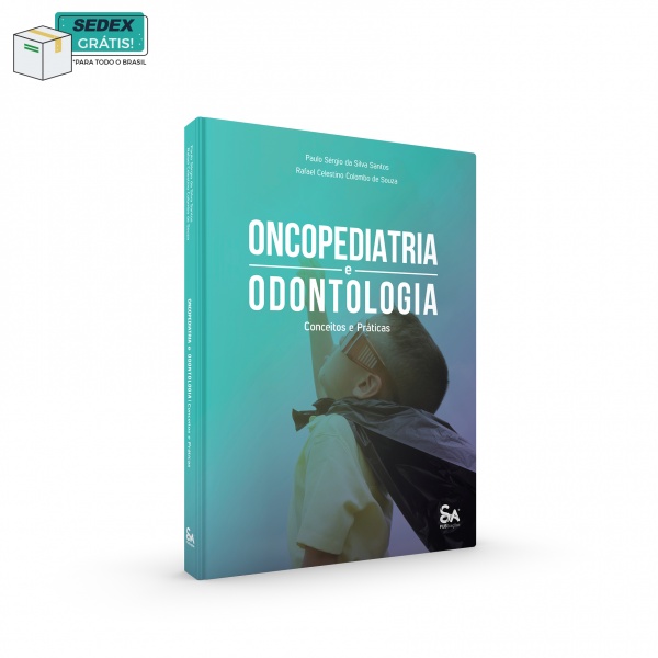 Oncopediatria e Odontologia: Conceitos e Práticas